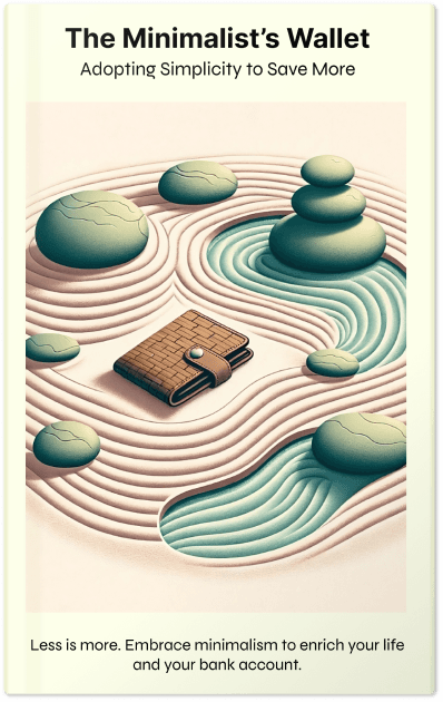 The Minimalist's Wallet: Adopting Simplicity to Save More